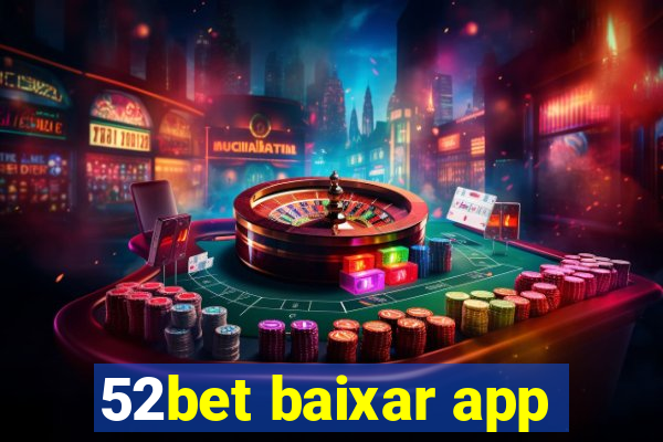 52bet baixar app